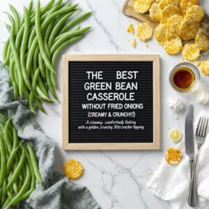 The Best Green Bean Casserole Without Fried Onions (Creamy & Crunchy!)